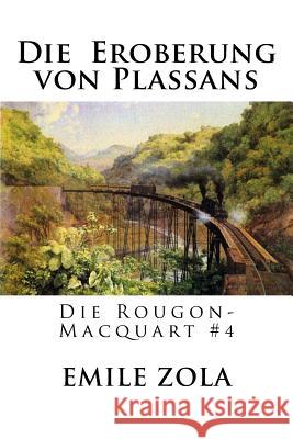 Die Eroberung von Plassans: Die Rougon-Macquart #4 Schwarz, Armin 9781535119306 Createspace Independent Publishing Platform