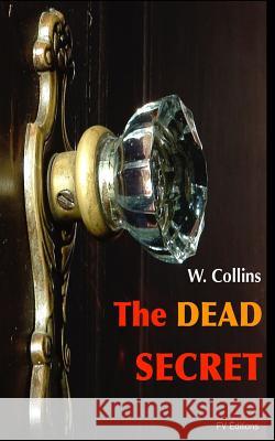 The Dead Secret Wilkie Collins 9781535119795