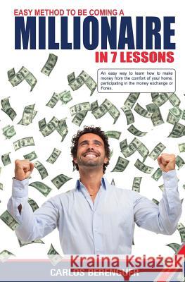 Millionaire in 7 lessons (B&W): Make money easy at home Berenguer, Carlos 9781535121910 Createspace Independent Publishing Platform