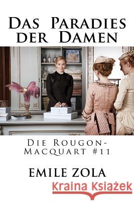 Das Paradies der Damen: Die Rougon-Macquart #11 Schwarz, Armin 9781535122375 Createspace Independent Publishing Platform