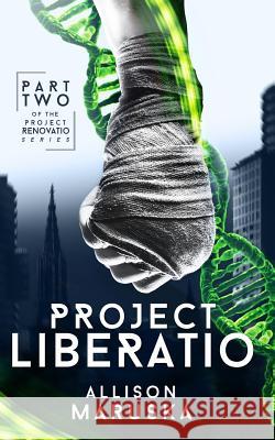 Project Liberatio Allison Maruska 9781535122658 Createspace Independent Publishing Platform