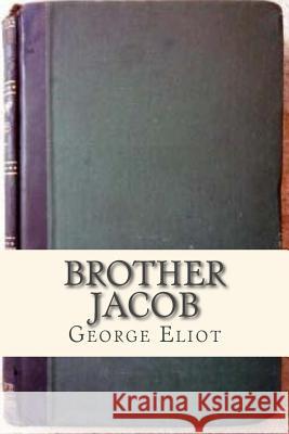 Brother Jacob George Eliot Ravell 9781535123761 Createspace Independent Publishing Platform