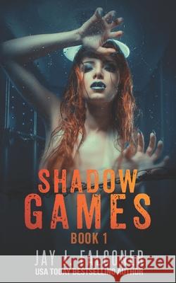 Shadow Games Jay J. Falconer 9781535123877 Createspace Independent Publishing Platform