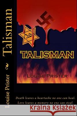 Talisman Louise I. Prister 9781535124430 Createspace Independent Publishing Platform