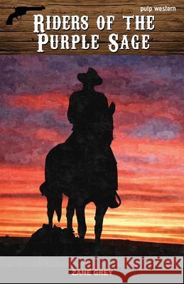 Riders of the Purple Sage Zane Grey 9781535126977 Createspace Independent Publishing Platform