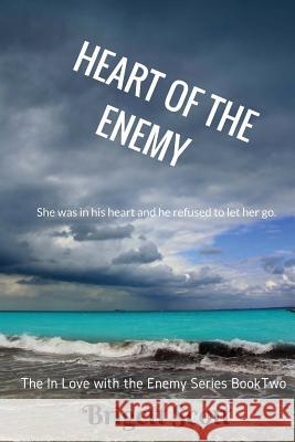 Heart of the Enemy Brigett Scott 9781535130196