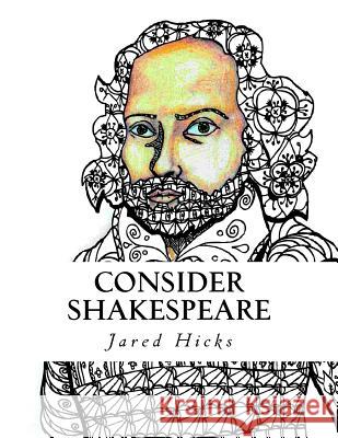 Consider Shakespeare MR Jared Christian Hicks Deseret Baker 9781535132237