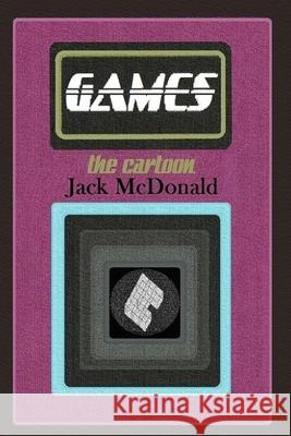 Games: the cartoon McDonald, Jack 9781535132428 Createspace Independent Publishing Platform