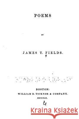 Poems James Thomas Fields 9781535132831