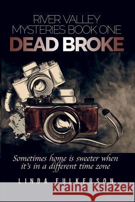 Dead Broke Linda Fulkerson 9781535132855