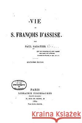 Vie de S. François d'Assise Sabatier, Paul 9781535134163