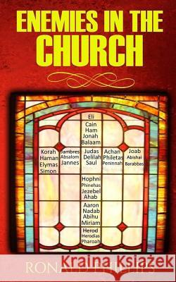 Enemies in the Church Ronald Phillips It's All about Him Medi 9781535135047 Createspace Independent Publishing Platform
