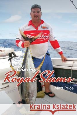 Chasing Royal Slams Matt Price 9781535138246