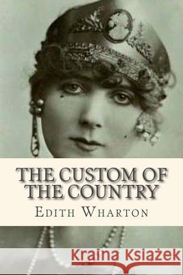 The Custom of the Country Edith Wharton Ravell 9781535138833 Createspace Independent Publishing Platform