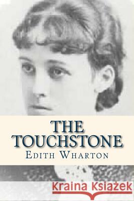 The Touchstone Edith Wharton Ravell 9781535139458 Createspace Independent Publishing Platform