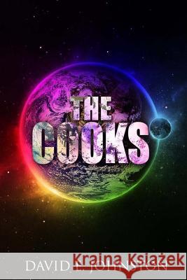 The Cooks David E. Johnston 9781535139465 Createspace Independent Publishing Platform