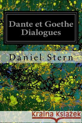 Dante et Goethe Dialogues Stern, Daniel 9781535140164 Createspace Independent Publishing Platform