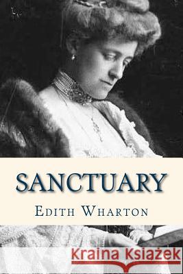 Sanctuary Edith Wharton Ravell 9781535144360 Createspace Independent Publishing Platform