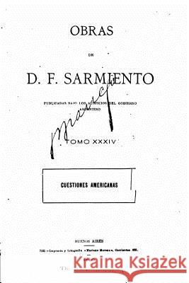 Obras de D. F. Sarmiento - Tomo XXXIV Domingo Faustino Sarmiento 9781535148573 Createspace Independent Publishing Platform