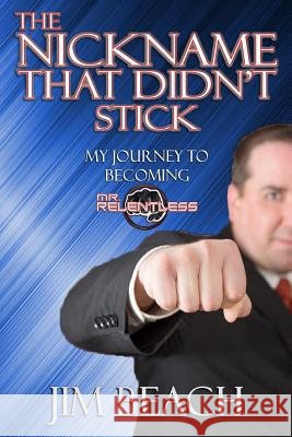 The Nickname That Didn't Stick Jim Beach 9781535148658
