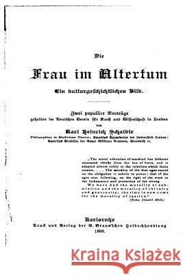 Die Frau Im Altertum, Ein Kulturgeschichtliches Bild Karl Heinrich Schaible 9781535150705