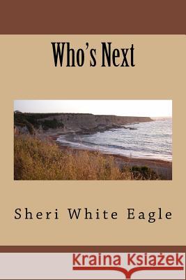 Who's Next Sheri Whit 9781535153355 Createspace Independent Publishing Platform