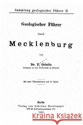 Geologischer Fuhrer Durch Mecklenburg Eugen Geinitz 9781535157452