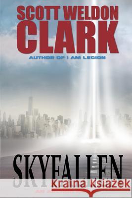 Skyfallen Scott Weldon Clark 9781535165785 Createspace Independent Publishing Platform