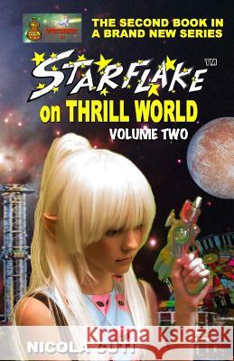 Starflake on Thrill World Volume Two-New Nicola Cuti Walt Wentz Kaye Terrelonge 9781535166362 Createspace Independent Publishing Platform