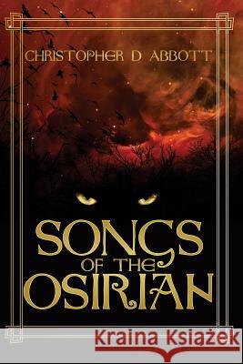 Songs of the Osirian Christopher D. Abbott Chase Masterson 9781535166393