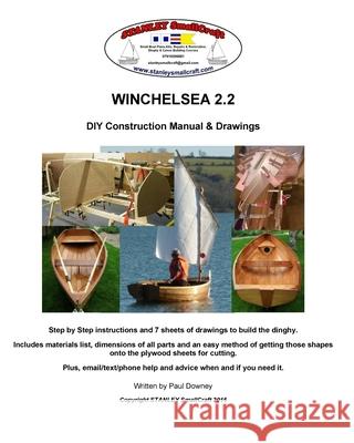 WINCHELSEA 2.2 DIY DIY Construction Manual & Drawings Paul Downey 9781535166645