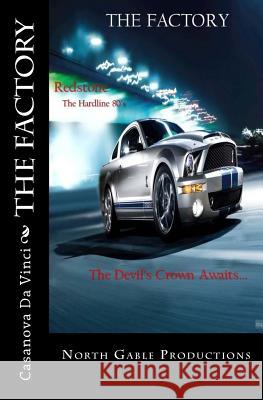 The Factory: North Gable Productions Casanova D 9781535170178 Createspace Independent Publishing Platform