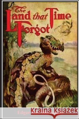 The Land That Time Forgot Edgar Rice Burroughs 9781535171939 Createspace Independent Publishing Platform