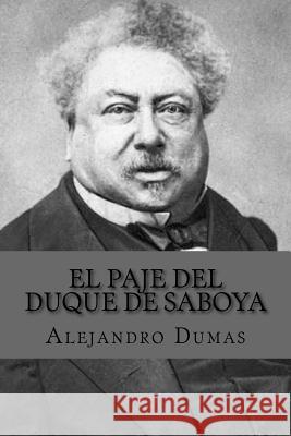 El Paje del Duque de Saboya Alejandro Dumas Andrea Gouveia 9781535172226 Createspace Independent Publishing Platform