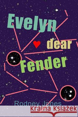 Evelyn dear Fender Jones, Rodney L. 9781535174459 Createspace Independent Publishing Platform