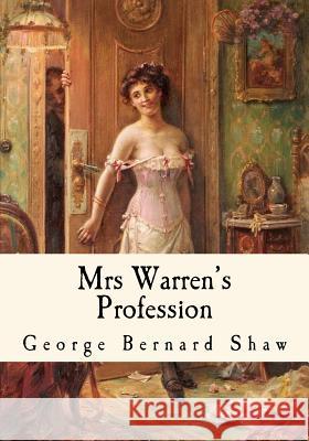 Mrs Warren's Profession George Bernard Shaw 9781535180641 Createspace Independent Publishing Platform