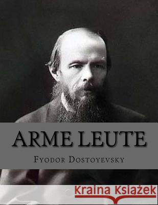 Arme Leute Fyodor Dostoyevsky Jhon Duran Jhon Duran 9781535181396 Createspace Independent Publishing Platform