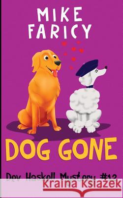 Dog Gone Mike Faricy 9781535181716