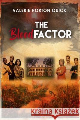 The Blood Factor Mrs Valerie Horton Quick 9781535181907