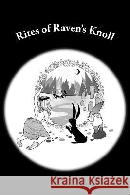 Rites of Raven's Knoll Juniper Birch Austin Lawrence Gypsy Birch 9781535183055 Createspace Independent Publishing Platform