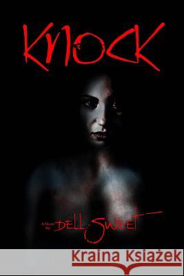 Knock Dell Sweet 9781535187480 Createspace Independent Publishing Platform