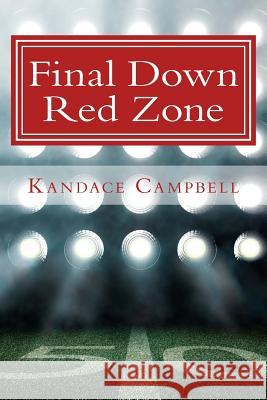 Final Down Red Zone Kandace Campbell 9781535188982 Createspace Independent Publishing Platform