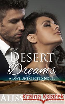 Desert Dreams Alissa Adams 9781535189774 Createspace Independent Publishing Platform