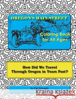 OREGON'S MAIN STREET Coloring Book for All Ages Edwards, Pat 9781535190244 Createspace Independent Publishing Platform