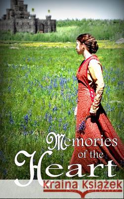 Memories of the Heart K. L. Brown 9781535190398 Createspace Independent Publishing Platform