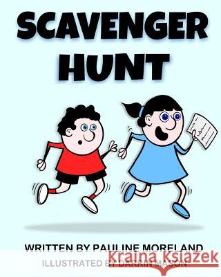 Scavenger Hunt Pauline Moreland Darrin Mason 9781535194624 Createspace Independent Publishing Platform