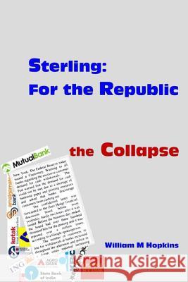 Sterling: For the Republic William M. Hopkins 9781535196680