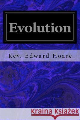 Evolution Rev Edward Hoare 9781535197847