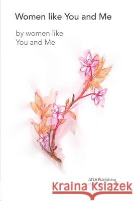 Women Like You and Me: By women like you and me Broughton, Catherine 9781535198226