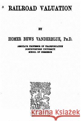 Railroad Valuation Homer Bews Vanderblue 9781535199797